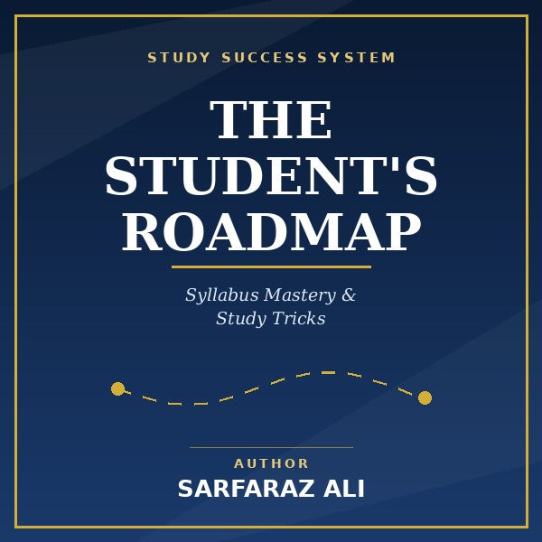 Study Success System: The Student's Roadmap – Syllabus Mastery & Study Tricks
