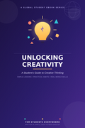 Unlocking Creativity: A Student's Guide to Creative Thinking